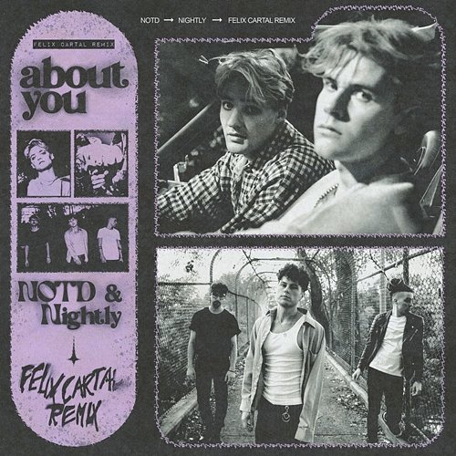 about you NOTD, Nightly, Felix Cartal