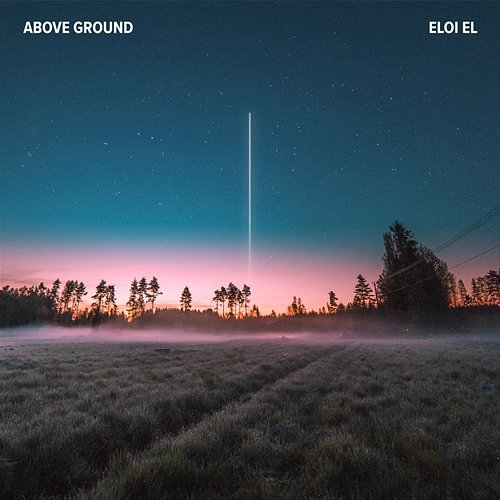 Above Ground Eloi El