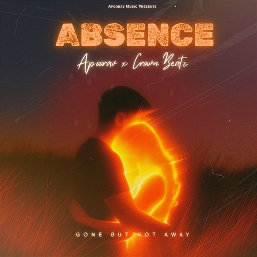 ABSENCE Apoorav & Crown Beatz