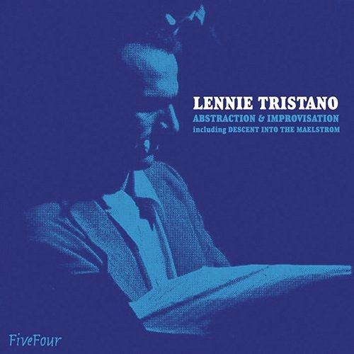 Abstraction & Improvisation Lennie Tristano
