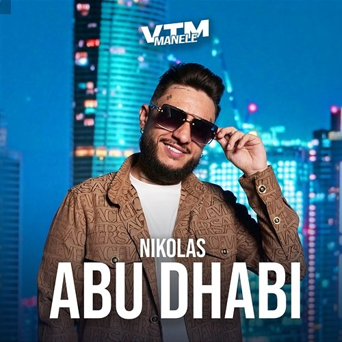Abu Dhabi Nikolas, Manele VTM