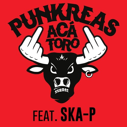 Aca' Toro Punkreas feat. Ska-P