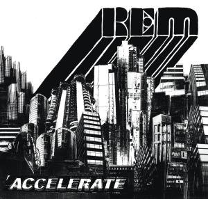 Accelerate R.E.M.