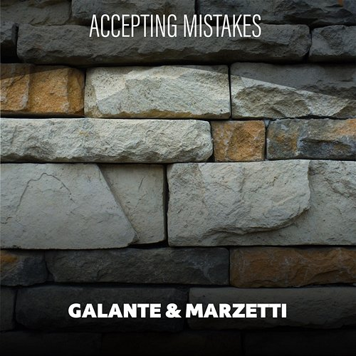 Accepting Mistakes Galante & Marzetti