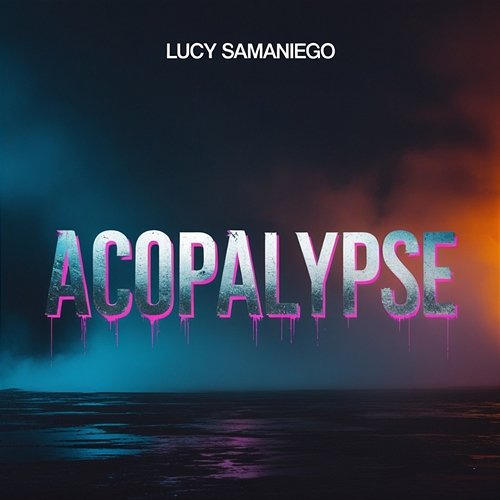 Acopalypse Lucy Samaniego