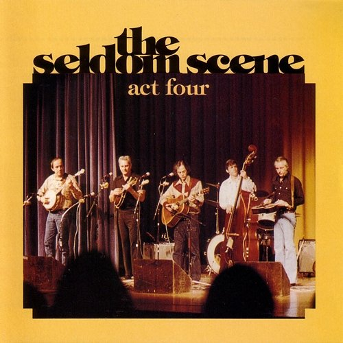 Act Four The Seldom Scene
