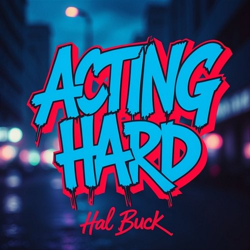 Acting Hard Hal Buck