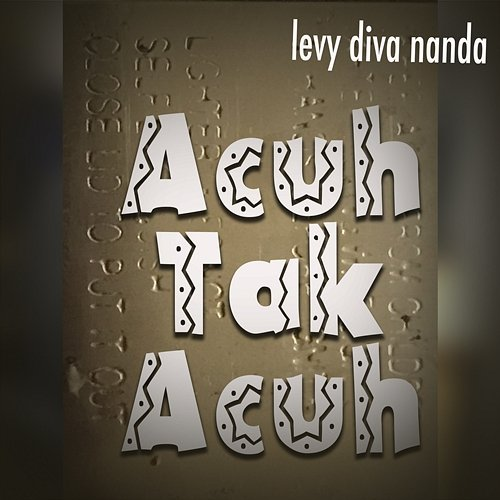 Acuh Tak Acuh Levy Diva Nanda