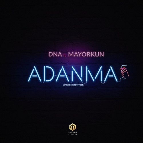 Adanma DNA feat. Mayorkun