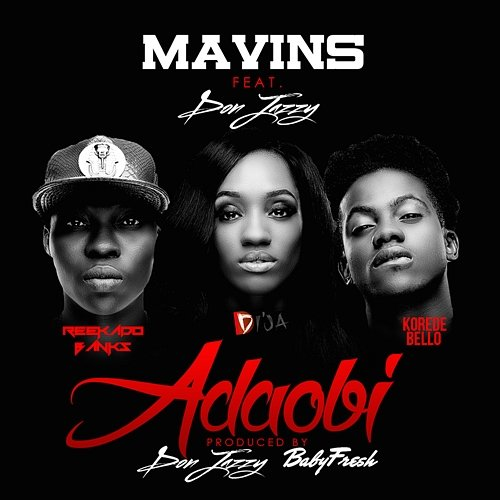 Adaobi Korede Bello, Reekado Banks, Don Jazzy, Mavins feat. Di'Ja