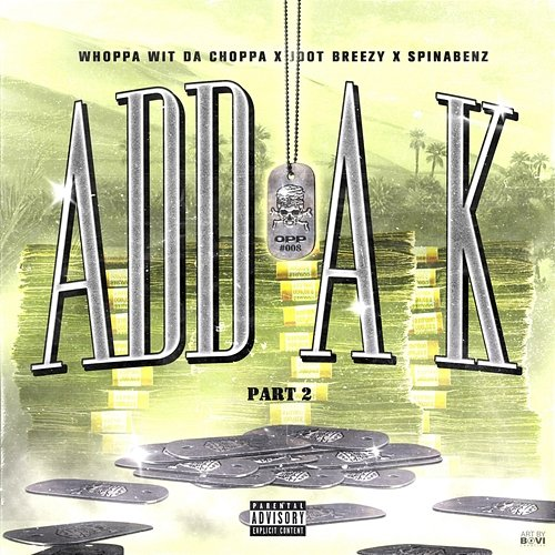 Add A K Whoppa Wit Da Choppa, Spinabenz, JDot Breezy