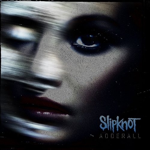 Adderall Slipknot