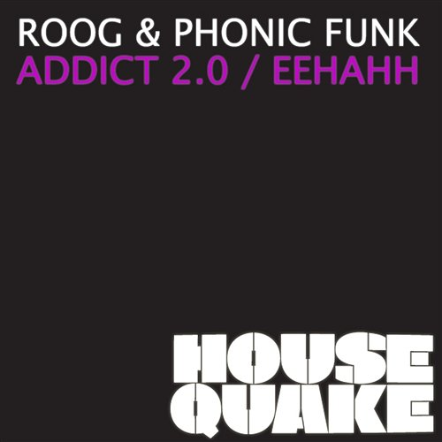 Addict 2.0. / Eeh Aah Phonic Funk & Roog