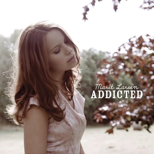 Addicted Marit Larsen