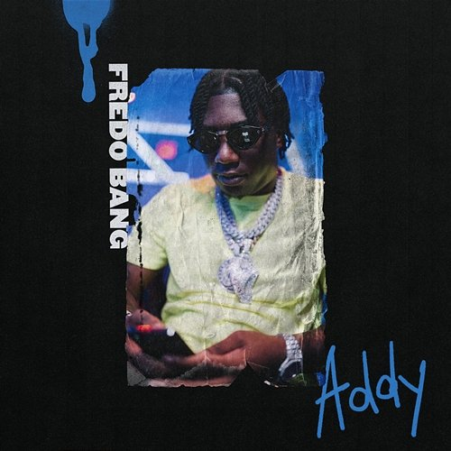 Addy Fredo Bang