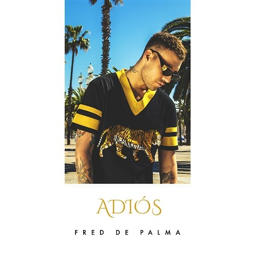 Adiós Fred De Palma