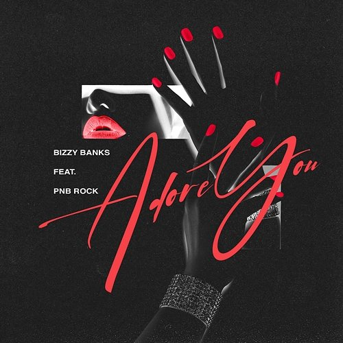 Adore You Bizzy Banks feat. PnB Rock