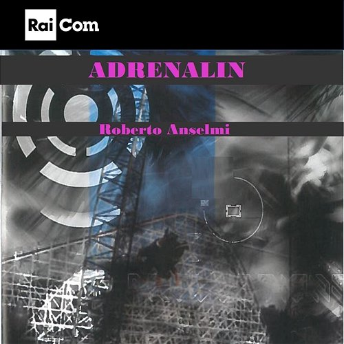 Adrenalin Roberto Anselmi