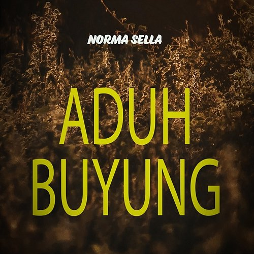 Aduh Buyung Norma Sella