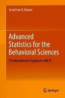 Advanced Statistics for the Behavioral Sciences Brown Jonathon D.