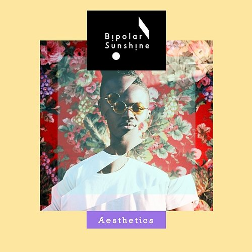 Aesthetics Bipolar Sunshine
