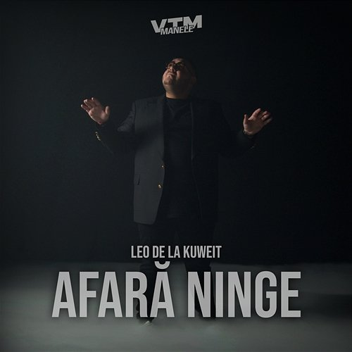 Afară ninge Leo de la Kuweit, Manele VTM