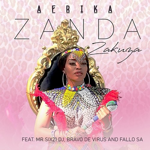 Afrika Zanda Zakuza feat. Bravo De Virus, Fallo SA, Mr Six21 DJ