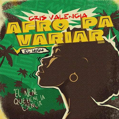 Afro Pa Variar Cris Valencia, El High