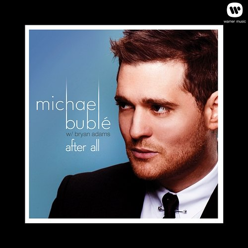After All Michael Bublé, Bryan Adams