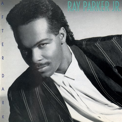 After Dark Ray Parker Jr.