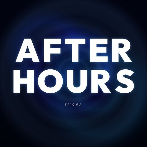 After Hours Ta'oma