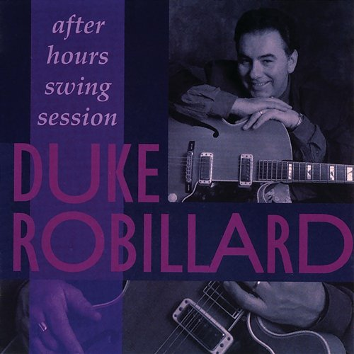 After Hours Swing Session Duke Robillard
