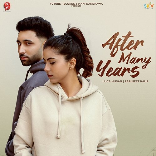 After Many Years Luca Husan & Parineet Kaur