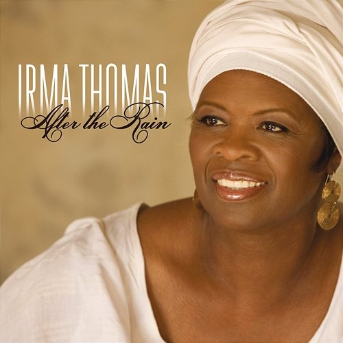 After The Rain Irma Thomas