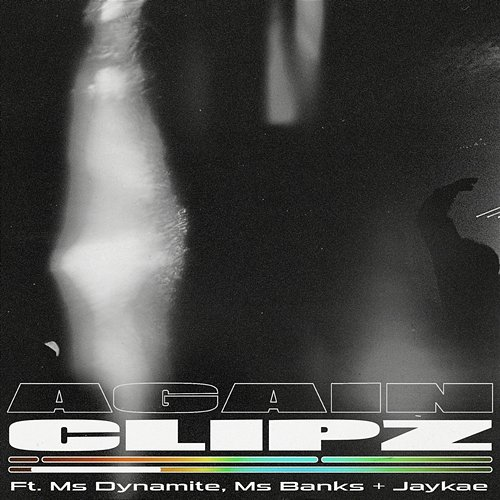 Again CLIPZ feat. Ms Banks, Ms Dynamite, JayKae