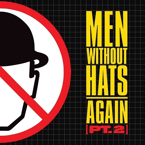 Again, Pt. 2 Men Without Hats
