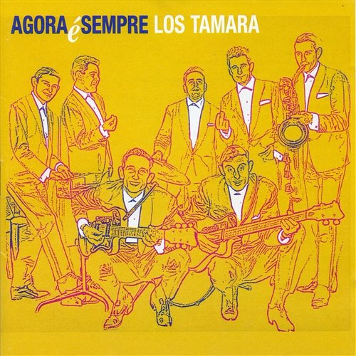 Agora é sempre Los Tamara