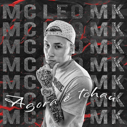 Agora é tchau MC Léo MK
