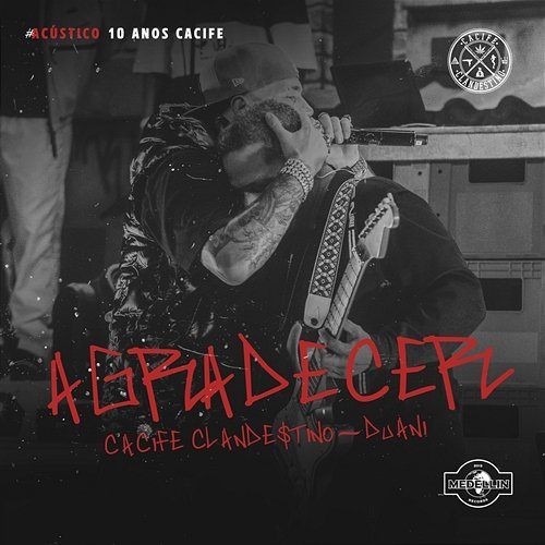 Agradecer Duani, Cacife Clandestino, Medellin