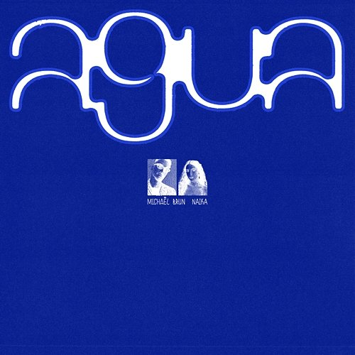 Agua Michaël Brun, Naïka