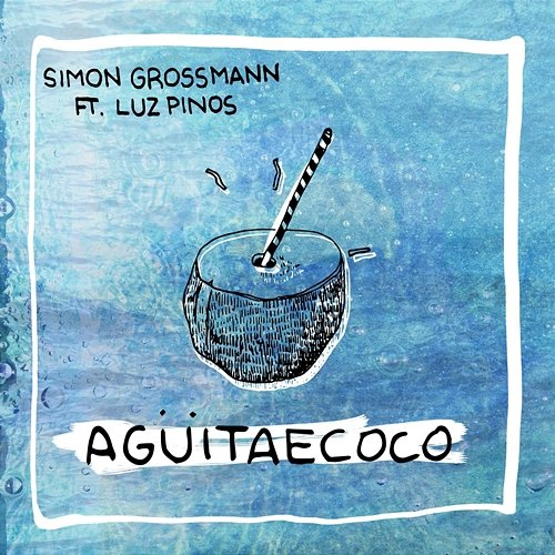 Agüitaecoco Simon Grossmann & Luz Pinos