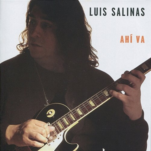Ahi Va Luis Salinas