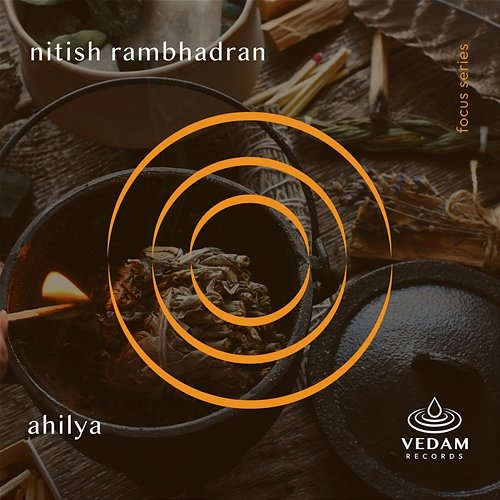 Ahilya Nitish Rambhadran, Vedam
