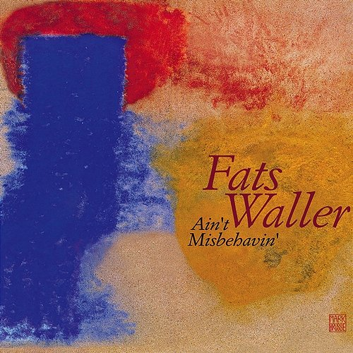 Ain't Misbehavin' Fats Waller
