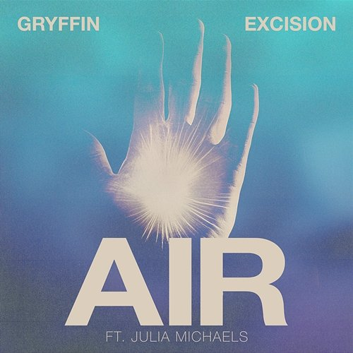 Air Gryffin, Excision & Julia Michaels