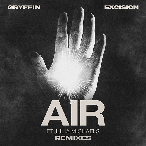 Air Gryffin & Excision feat. Julia Michaels