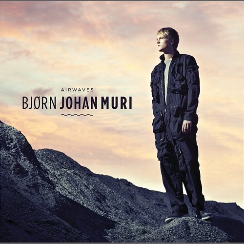 Airwaves Bjørn Johan Muri