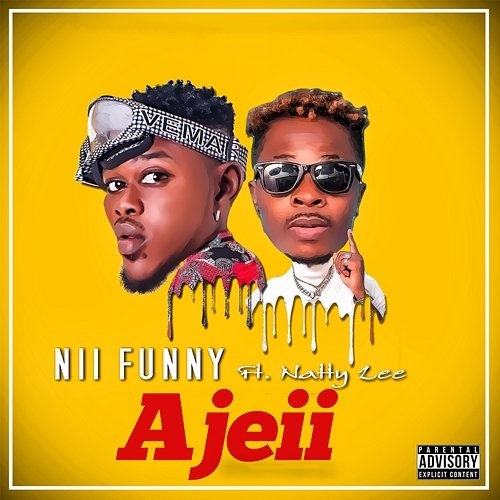 Ajeii Nii Funny feat. Natty Lee