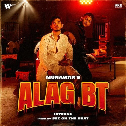 ALAG BT Hitzone & Sez on the Beat, Munawar Faruqui