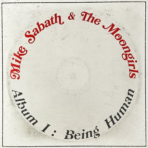 Album I: Being Human Mike Sabath, The Moongirls